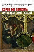 Portada de L OPUS DEI ENFRONTA CATALUNYA AMB ARAGO: L ART SACRE A LLEIDA EN JOC