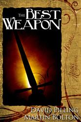 Portada de THE BEST WEAPON BY MARTIN BOLTON AND DAVID PILLING