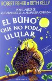 Portada de EL BÚHO QUE NO PODÍA ULULAR (NUEVA CONCIENCIA) DE FISHER, ROBERT (1999) TAPA BLANDA