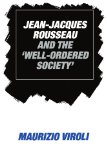 Portada de JEAN-JACQUES ROUSSEAU AND THE 'WELL-ORDERED SOCIETY'
