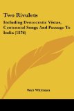 Portada de TWO RIVULETS: INCLUDING DEMOCRATIC VISTAS, CENTENNIAL SONGS AND PASSAGE TO INDIA (1876)