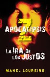 APOCALIPSIS Z: LA IRA DE LOS JUSTOS