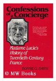 Portada de CONFESSIONS OF A CONCIERGE - MADAME LUCIE'S HISTORY OF TWENTIETH-CENTURY FRANCE