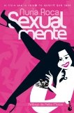 SEXUALMENTE: EL LIBRO QUE TU CHIC@ NO QUERRA QUE LEAS