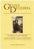 Portada de IL SIGILLO D'AMORE-L'INCENDIO NELL'OLIVETO