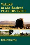 Portada de WALKS IN THE ANCIENT PEAK DISTRICT 2ND (SECOND) REVISED EDITION BY ROBERT HARRIS PUBLISHED BY SIGMA PRESS (2010)