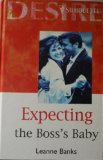 Portada de EXPECTING THE BOSS'S BABY (SILHOUETTE DESIRE)