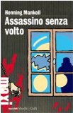 Portada de ASSASSINO SENZA VOLTO. LE INCHIESTE DEL COMMISSARIO KURT WALLANDER: 1 (TASCABILI MAXI. GIALLI)