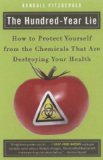Portada de THE HUNDRED YEAR LIE: HOW TO PROTECT YOURSELF FROM THE CHEMICALS THAT  ARE DESTROYING YOUR HEALTH