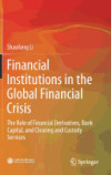 Portada de FINANCIAL INSTITUTIONS IN THE GLOBAL FINANCIAL CRISIS