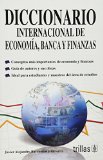 Portada de DICCIONARIO INTERNACIONAL DE ECONOMIA, BANCA Y FINANZAS