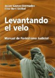 Portada de LEVANTANDO EL VELO: MANUAL DE PERIODISMO JUDICIAL