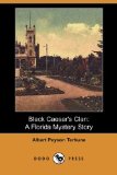 Portada de BLACK CAESAR'S CLAN: A FLORIDA MYSTERY STORY (DODO PRESS)