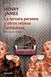 Portada de LA TERCERA PERSONA Y OTROS RELATOS FANTÁSTICOS / THE THIRD PERSON AND OTHER FANTASTIC TALES