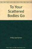 Portada de TO YOUR SCATTERED BODIES GO