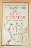 Portada de GRAN LIBRO DE LAS CITAS GLOSADAS, EL - FRASES QUE HAN HECHO HISTORIA