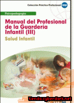 Portada de MANUAL DEL PROFESIONAL DE LA GUARDERÍA INFANTIL (III). SALUD INFANTIL - EBOOK