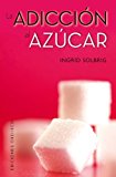 Portada de LA ADICCION AL AZUCAR