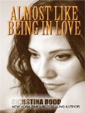 Portada de ALMOST LIKE BEING IN LOVE (THORNDIKE CORE)