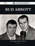 Portada de BUD ABBOTT 132 SUCCESS FACTS - EVERYTHING YOU NEED TO KNOW ABOUT BUD ABBOTT