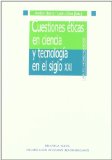 Portada de CUESTIONES ETICAS EN CIENCIA Y TECNOLOGIA EN EL SIGLO XXI