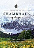 Portada de DEMYSTIFYING SHAMBHALA: THE PERFECTION OF PEACE AND HARMONY AS REVEALED BY THE JONANG TRADITION OF KALACHAKRA. BY SHAR KHENTRUL JAMPHEL LODRO (2016-04-17)