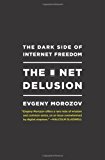 Portada de THE NET DELUSION: THE DARK SIDE OF INTERNET FREEDOM BY EVGENY MOROZOV (2011-01-04)