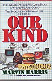 Portada de OUR KIND: WHO WE ARE, WHERE WE CAME FROM, WHERE WE ARE GOING BY MARVIN HARRIS (1989-01-01)