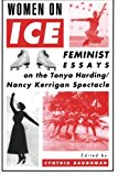 Portada de WOMEN ON ICE: FEMINIST RESPONSES TO THE TONYA HARDING/NANCY KERRIGAN SPECTACLE (1995-10-19)