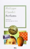 Portada de PERFUMS (LES ALES ESTESES) DE CLAUDEL , PHILIPPE (2013) TAPA BLANDA