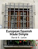 Portada de EUROPEAN SPANISH MADE SIMPLE BY DAVID S. LUTON (2013-06-14)