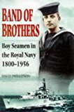 Portada de BAND OF BROTHERS: BOY SEAMEN IN THE ROYAL NAVY, 1800-1956 BY DAVID PHILLIPSON (1998-08-23)