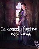 Portada de LA DONCELLA FUGITIVA