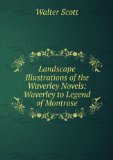 Portada de LANDSCAPE ILLUSTRATIONS OF THE WAVERLEY NOVELS: WAVERLEY TO LEGEND OF MONTROSE