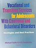 Portada de [(VOCATIONAL & TRANSITION SERVICES FOR ADOLESCENTS WITH EMOTIONAL & BEHAVIORAL DISORDERS : STRATEGIES & BEST PRACTICES)] [BY (AUTHOR) MICHAEL BULLIS ] PUBLISHED ON (DECEMBER, 2001)