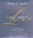 Portada de ALL ABOUT LOVE: FAVORITE SELECTIONS FROM IN THE SPIRIT ON LIVING FEARLESSLY BY TAYLOR, SUSAN L. (2008) HARDCOVER