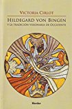 Portada de HILDEGARD VON BINGEN Y LA TRADICION VISIONARIA DE OCCIDENTE
