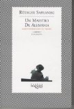 Portada de UN MAESTRO DE ALEMANIA: MARTIN HEIDEGGER Y SU TIEMPO (FÁBULA) BY SAFRANSKI, RÜDIGER (2003) TAPA BLANDA