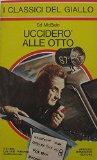 Portada de UCCIDER&Ograve; ALLE OTTO