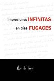 Portada de IMPRESIONES INFINITAS EN DÍAS FUGACES