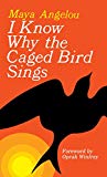 Portada de I KNOW WHY THE CAGED BIRD SINGS