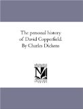 Portada de THE PERSONAL HISTORY OF DAVID COPPERFIELD. BY CHARLES DICKENS