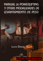 Portada de MANUAL DE POWERLIFTING Y OTRAS MODALIDADES DE LEVANTAMIENTO DE PESO - EBOOK