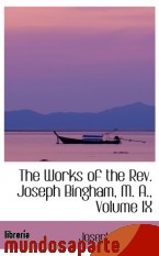 Portada de THE WORKS OF THE REV. JOSEPH BINGHAM, M. A., VOLUME IX