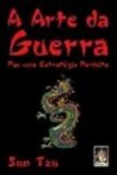 Portada de A ARTE DA GUERRA. POR UMA ESTRATEGIA PERFEITA (EM PORTUGUESE DO BRASIL)