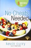 Portada de NO CHEATS NEEDED: 6 WEEKS TO A HEALTHIER, BETTER YOU