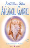Portada de ANGELES DE LA GUIA - EL ARCANGEL GABRIEL