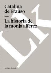 Portada de LA HISTORIA DE LA MONJA ALFÉREZ - EBOOK