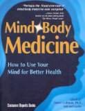 Portada de MIND BODY MEDICINE: HOW TO USE YOUR MIND FOR BETTER HEALTH