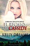 Portada de EL REGALO DE CASSIDY (LOBOS DE CHEYENNE RIDGE)